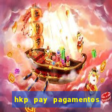 hkp pay pagamentos ltda jogo do tigre